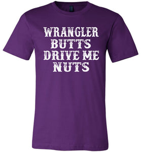 Wrangler Butts Drive Me Nuts Cowgirl Country Shirts For Girls purple