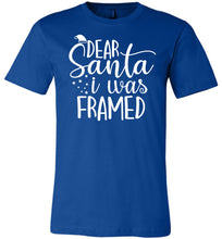 Load image into Gallery viewer, Dear Santa I Was Framed Funny Christmas Shirts royal