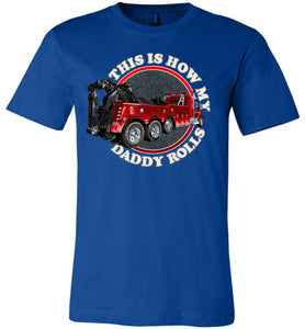 This Is How My Daddy Rolls Tow Truck Kid's Trucker Tee  royal