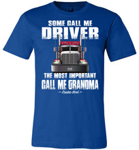Load image into Gallery viewer, Some Call Me Driver Grandma Trucker Grandma Shirt royal