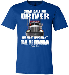 Some Call Me Driver Grandma Trucker Grandma Shirt royal