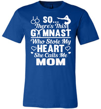 Load image into Gallery viewer, Gymnast Stole My Heart Calls Me Mom Gymnastics Mom Shirts royal