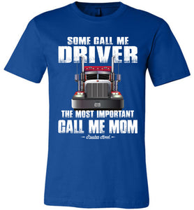 Some Call Me Driver Mom Trucker Mom Shirt royal