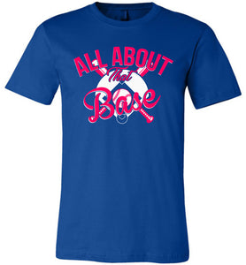 All About That Base Softball Shirts true royal