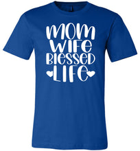 Load image into Gallery viewer, Mom Wife Blessed Life Mom TShirt royal