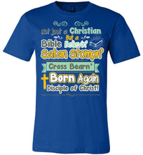 Load image into Gallery viewer, Not Just A Christian Quote T Shirts royal
