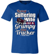 Load image into Gallery viewer, Long-Suffering Wife Of A Grumpy Old Trucker Wife T Shirt royal