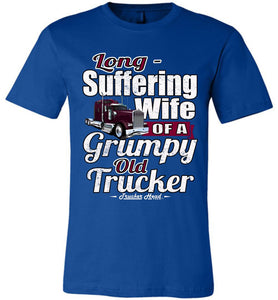 Long-Suffering Wife Of A Grumpy Old Trucker Wife T Shirt royal