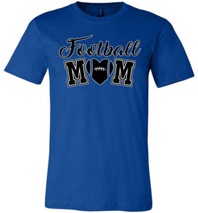 Football Mom With Heart Football Mom Shirts | Football Mom Gifts true royal