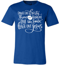 Load image into Gallery viewer, Dance Shine Give Love Like Jesus Christian Shirts royal