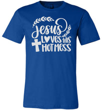 Load image into Gallery viewer, Jesus Loves This Hot Mess Christian Quote Tee royal