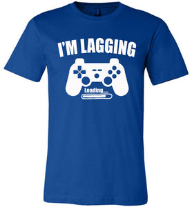 I'm Lagging Gamer Shirts For Guys & Girls funny gamer t shirts royal