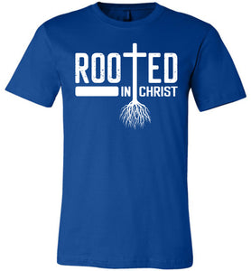 Rooted In Christ Christian Quotes Shirts royal