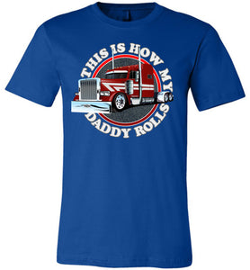 This Is How My Daddy Rolls Trucker Kid's Trucker Tee  royal