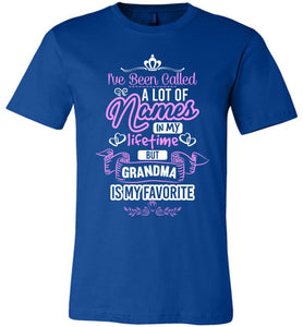 I've Been Called A Lot Names But Grandma Is My Favorite Grandma Shirts royal
