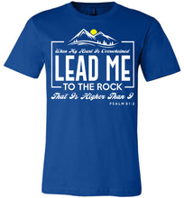 Load image into Gallery viewer, Lead Me To The Rock Psalm 61:2 Christian T-Shirts royal