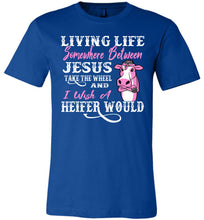 Load image into Gallery viewer, Jesus Take The Wheel I Wish A Heifer Would Funny Quote Tee true royal