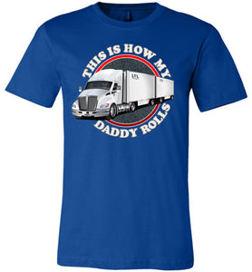 This Is How My Daddy Rolls Trucker Kid's LTL Trucker Tee  royal