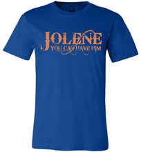 Load image into Gallery viewer, Jolene You Can Have Him Country T Shirts true royal