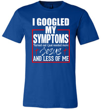 Load image into Gallery viewer, I Googled My Symptoms Jesus T Shirts royal