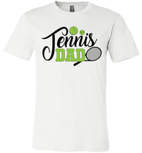 Load image into Gallery viewer, Tennis Dad T Shirt | Tennis Dad Gifts white