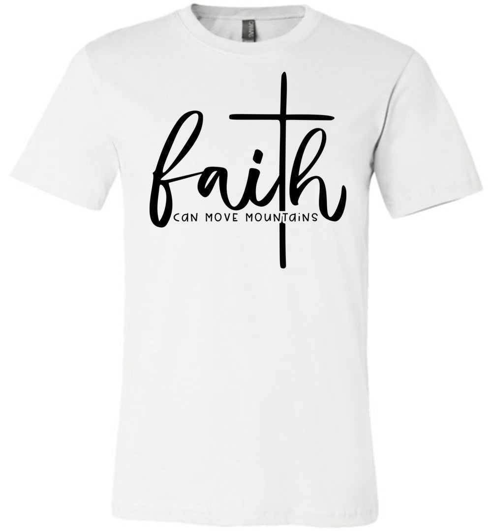 Faith Can Move Mountains Christian Quote Tee white