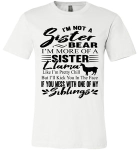 Sister Bear Shirt | Sister Tshirt | Sister Llama | Funny Sister Shirts white