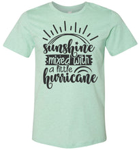 Load image into Gallery viewer, Sunshine Mixed With A Little Hurricane Sassy T Shirts mint