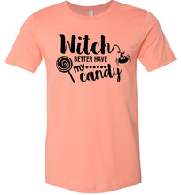 Load image into Gallery viewer, Witch Better Have My Candy Funny Halloween Shirts sunset