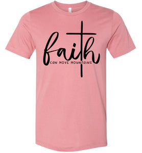Faith Can Move Mountains Christian Quote Tee muave