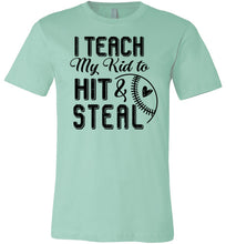 Load image into Gallery viewer, I Teach My Kid To Hit &amp; Steal Baseball Parent Shirt mint