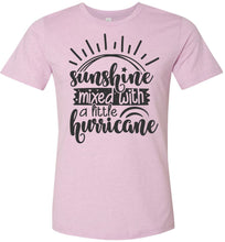 Load image into Gallery viewer, Sunshine Mixed With A Little Hurricane Sassy T Shirts lilac