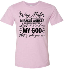 Load image into Gallery viewer, Way Maker Miracle Worker Way Maker Shirts heather lilac 