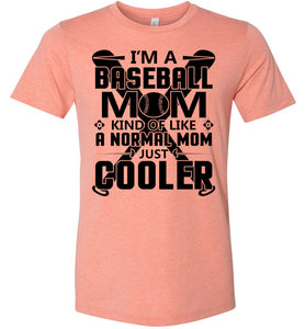 Baseball Mom Just Cooler Baseball Mom Shirt heather sunset