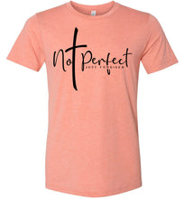 Load image into Gallery viewer, Not Perfect Just Forgiven Christian Quote Shirts peach