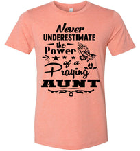 Load image into Gallery viewer, Never Underestimate The Power Of A Praying Aunt T-Shirt sunset