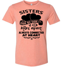 Load image into Gallery viewer, Side By Side Or Miles Apart Always Connected At Heart Sister T Shirts sunset