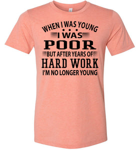 When I Was Young I Was Poor Funny Quote Tee sunset
