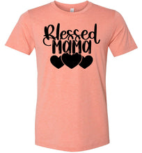 Load image into Gallery viewer, Blessed Mama Shirt sunset