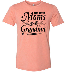 The Best Moms Get Promoted To Grandma Mom Grandma Shirt sunset