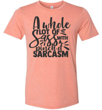 Load image into Gallery viewer, A Whole Lot Of Sass With A Pinch Of Sarcasm Funny Quote Tees sunset