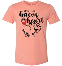 Load image into Gallery viewer, Don&#39;t Go Bacon My Heart Funny Bacon Shirts sunset