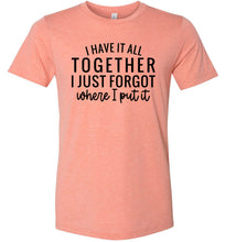 Load image into Gallery viewer, Funny Quote Shirts, Forgot where I put it sunset
