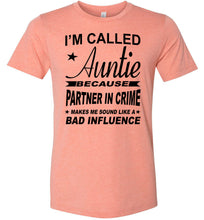 Load image into Gallery viewer, I&#39;m Called Auntie Because Partner In Crime Makes Me Sound Like A Bad Influence Auntie T Shirt sunset