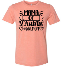Load image into Gallery viewer, Mama Of Drama Girl Mom Quote Shirt sunset