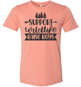 Support Wildlife Raise Boys Funny Dad Mom Quote Shirts sunset