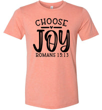 Load image into Gallery viewer, Choose Joy Christian Quote Bible Verse Tee heather sunset