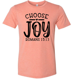 Choose Joy Christian Quote Bible Verse Tee heather sunset