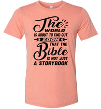 Load image into Gallery viewer, The Bible Is Not Just A Storybook Christian Quote Shirts sunset