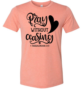 Pray Without Ceasing 1 Thessalonians-5-17 Bible Verses Shirts sunset